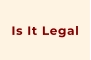 Is It Legal